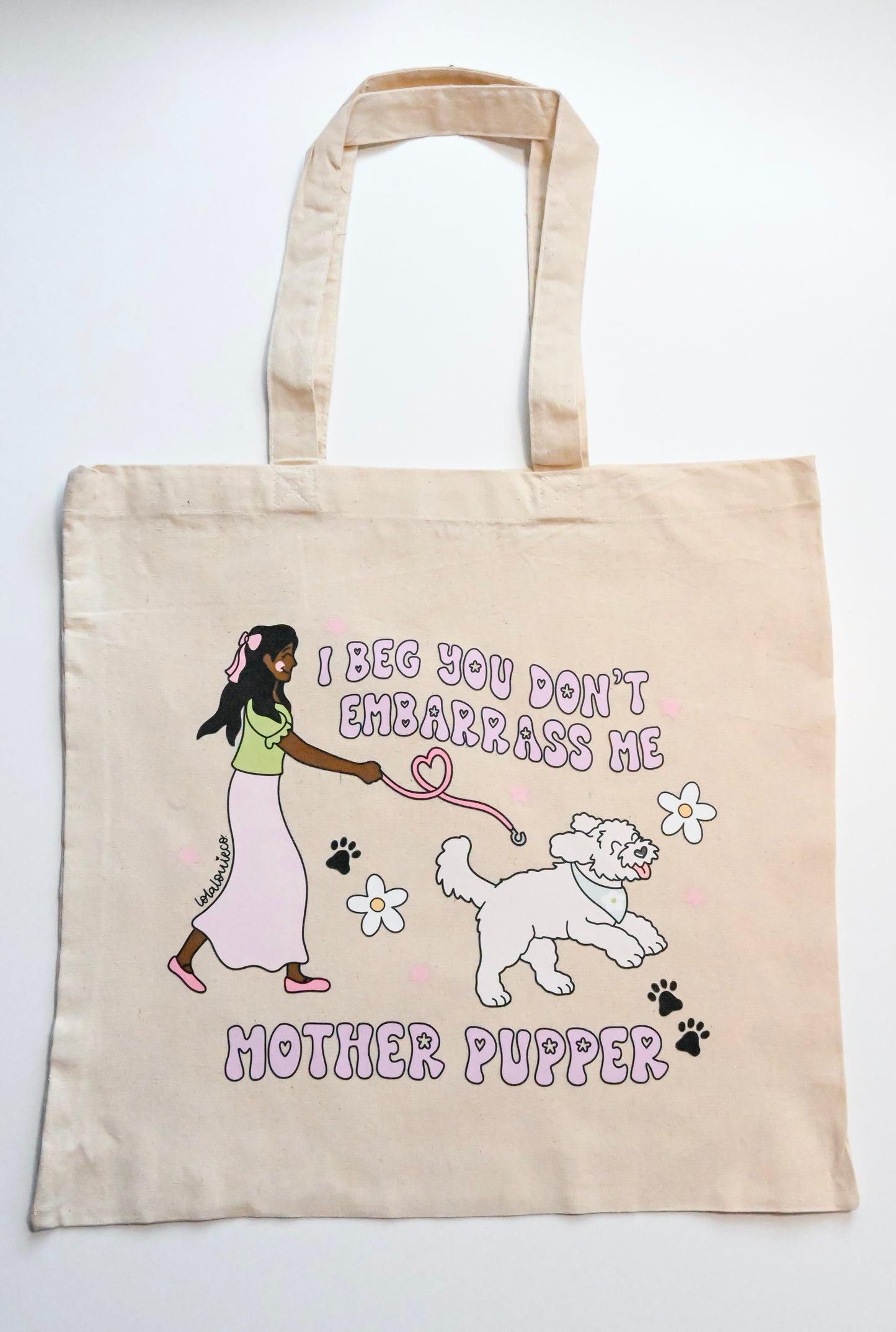 I Beg You Don’t Embarrass Me Mother Pupper Tote