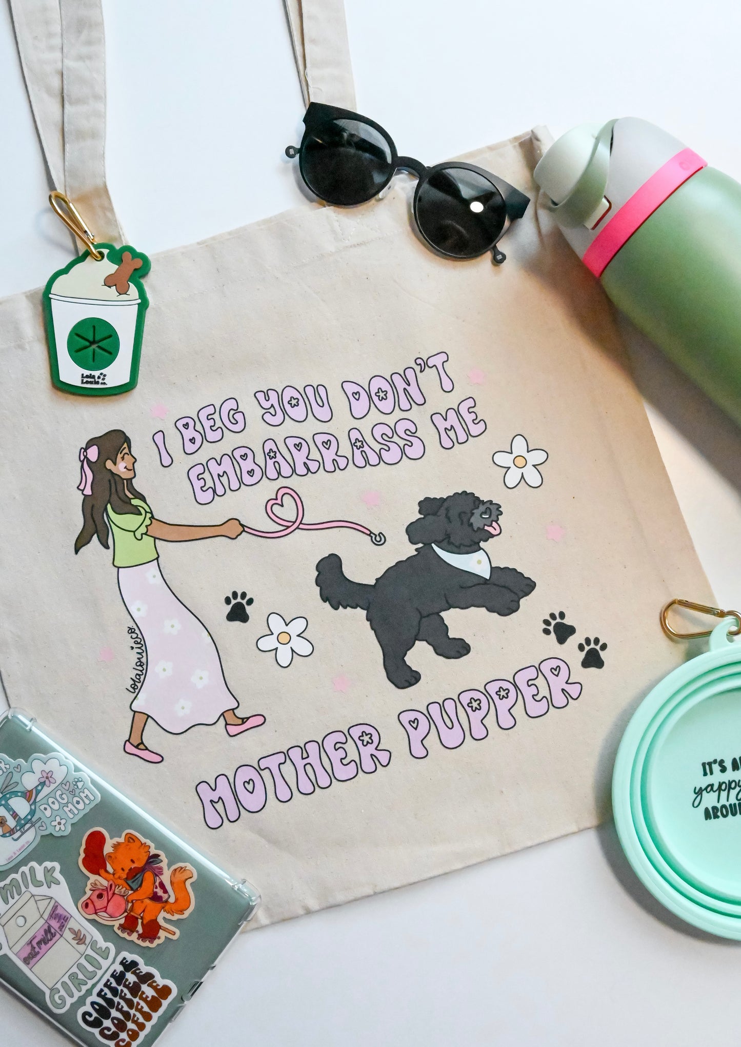 I Beg You Don’t Embarrass Me Mother Pupper Tote